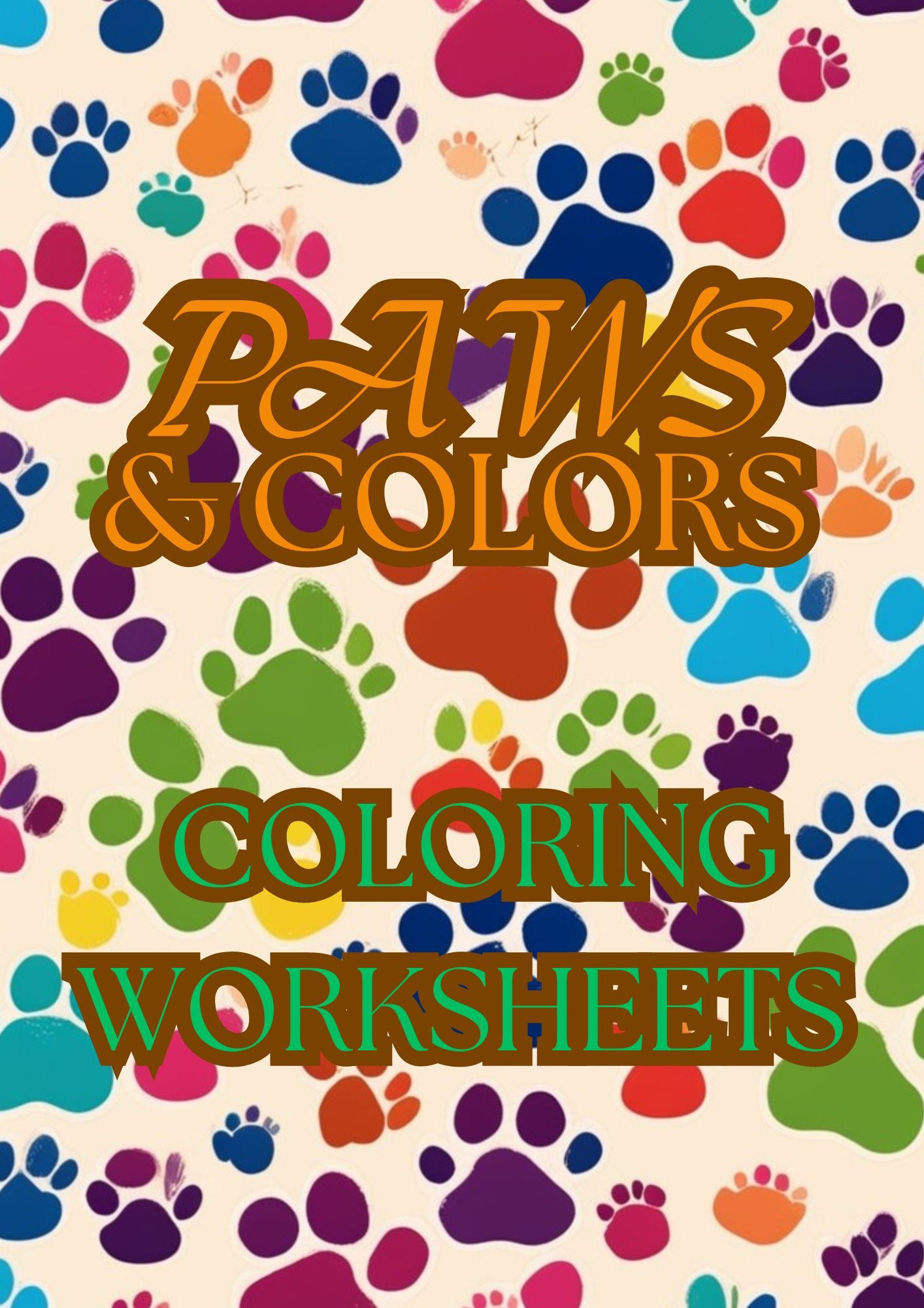 Paws & Color Coloring Worksheets- 50 Printable Coloring Worksheets 3-10yrs